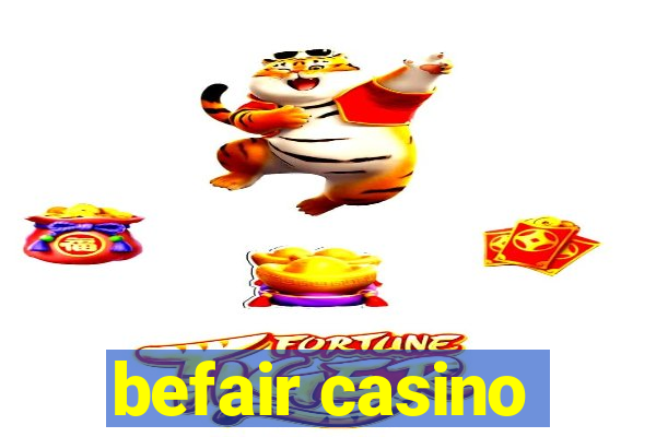 befair casino