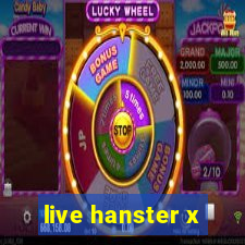 live hanster x