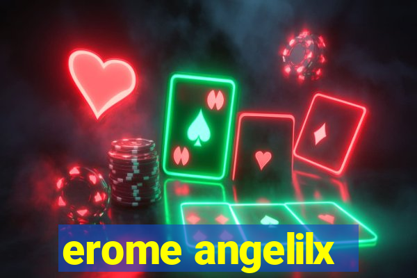 erome angelilx