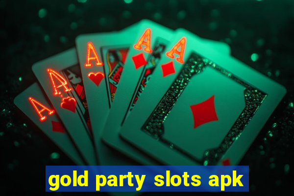 gold party slots apk