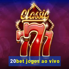 20bet jogos ao vivo