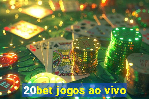 20bet jogos ao vivo