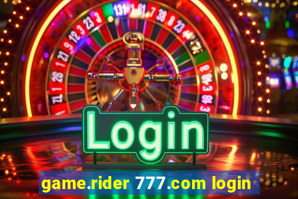 game.rider 777.com login