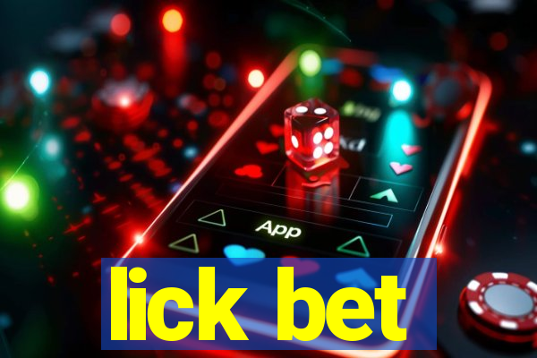 lick bet