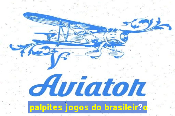 palpites jogos do brasileir?o