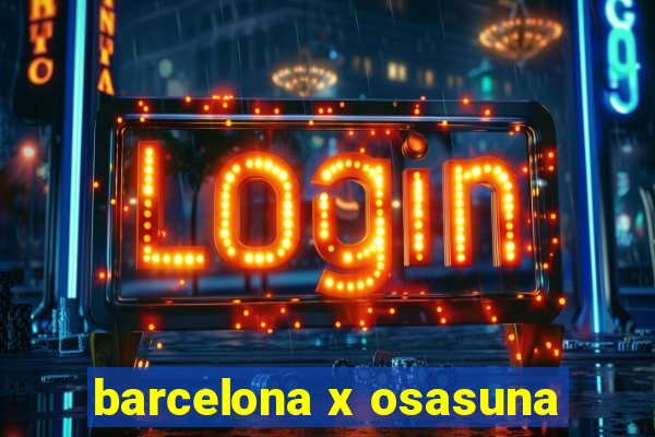 barcelona x osasuna