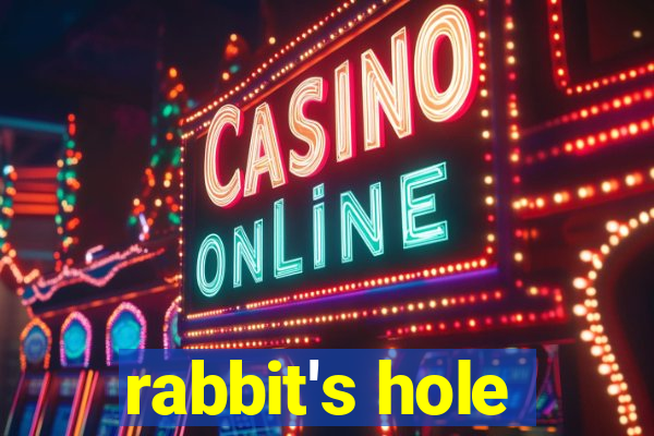 rabbit's hole