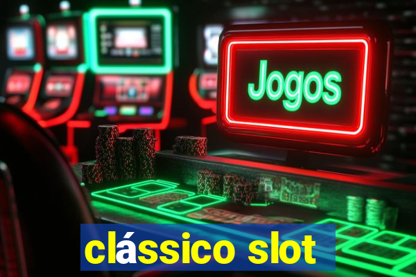 clássico slot