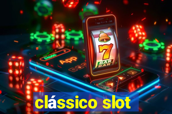 clássico slot