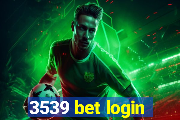 3539 bet login