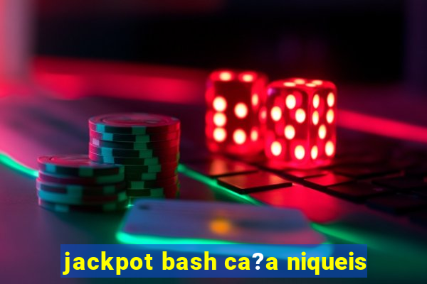 jackpot bash ca?a niqueis