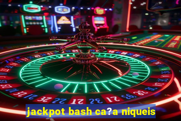 jackpot bash ca?a niqueis