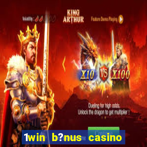 1win b?nus casino como usar