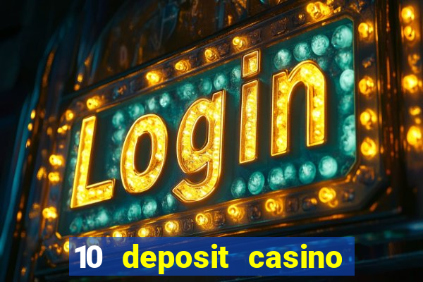 10 deposit casino not on gamstop