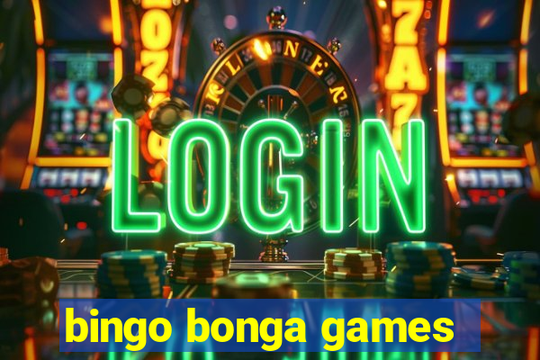 bingo bonga games