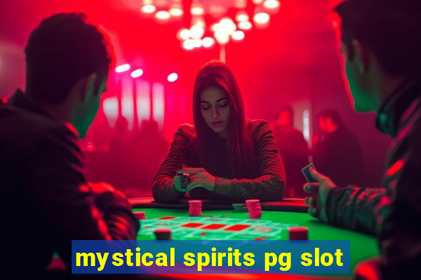 mystical spirits pg slot