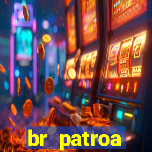 br patroa plataforma jogo online