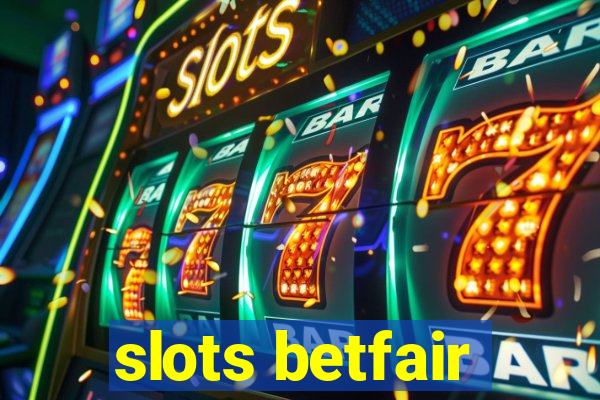 slots betfair