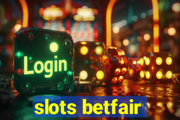 slots betfair