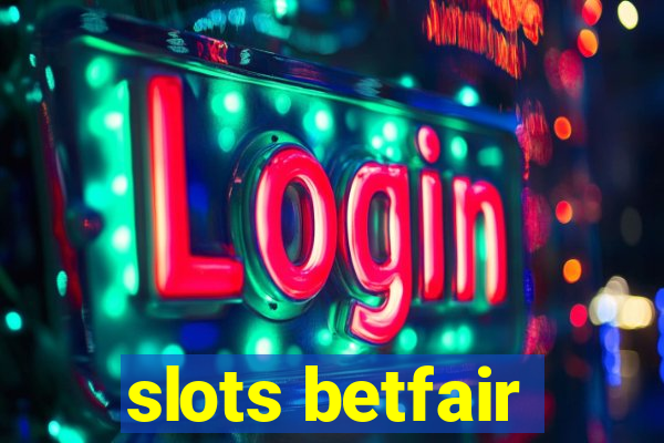 slots betfair