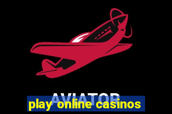 play online casinos