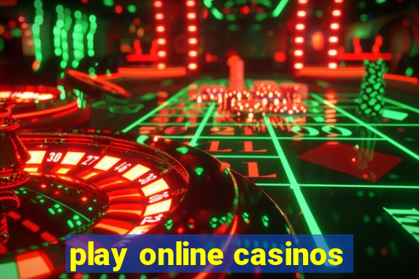 play online casinos