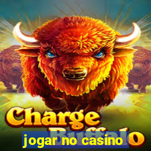 jogar no casino