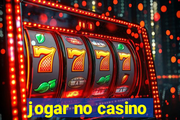 jogar no casino