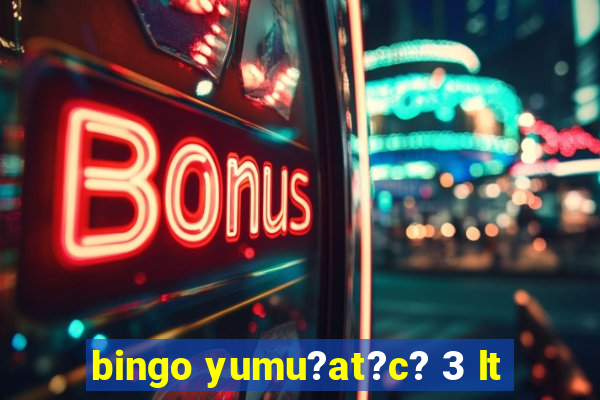 bingo yumu?at?c? 3 lt