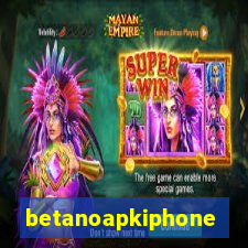 betanoapkiphone