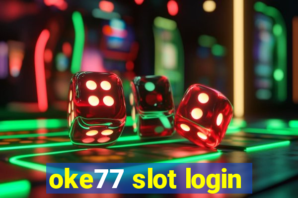 oke77 slot login