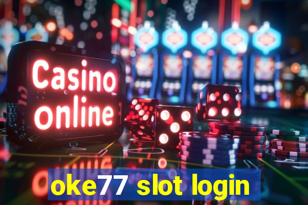 oke77 slot login