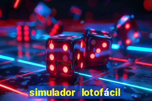 simulador lotofácil só matemática