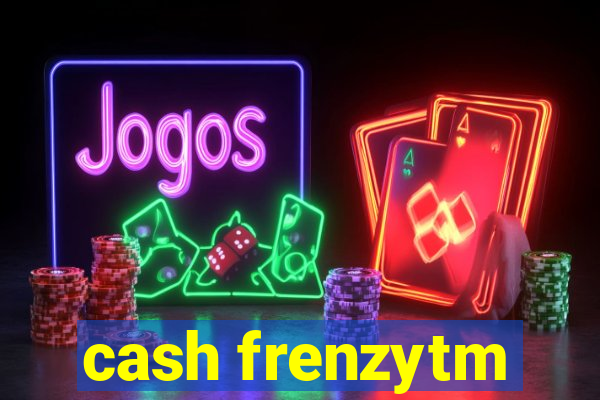 cash frenzytm