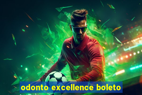 odonto excellence boleto