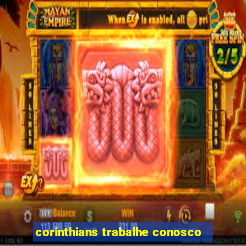 corinthians trabalhe conosco