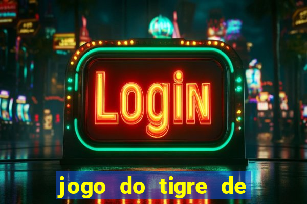 jogo do tigre de 10 reais