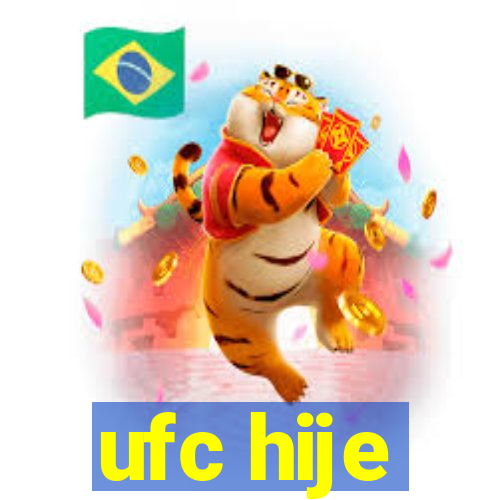 ufc hije