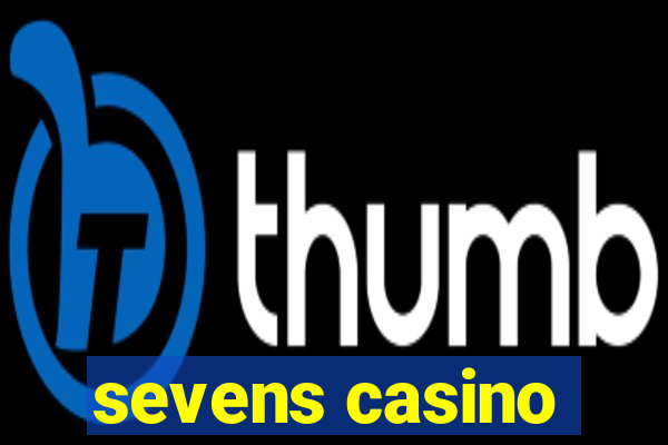 sevens casino