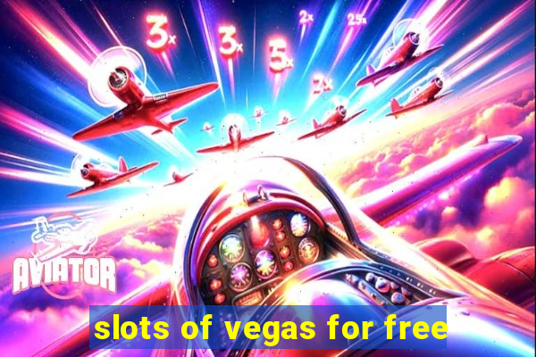 slots of vegas for free