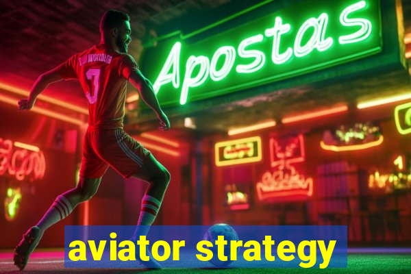 aviator strategy