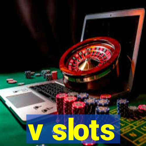 v slots