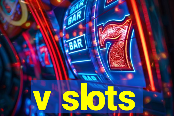 v slots