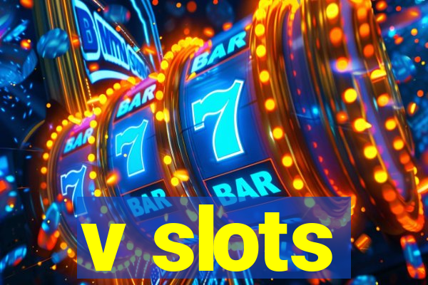 v slots