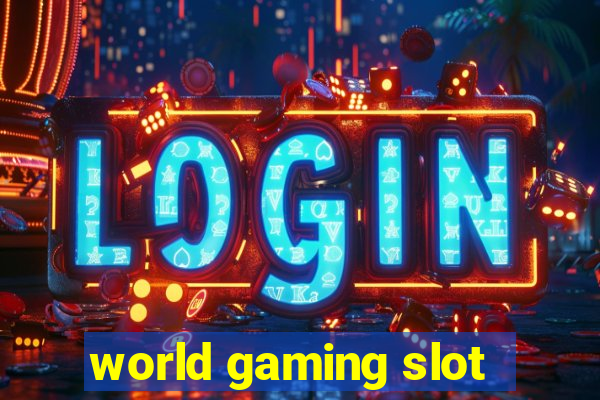 world gaming slot