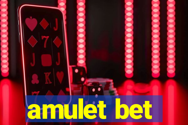 amulet bet