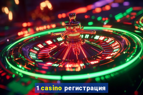 1 casino регистрация