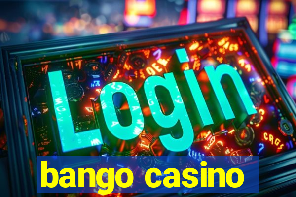 bango casino