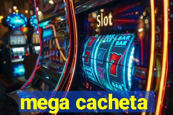 mega cacheta