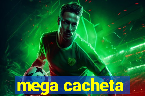 mega cacheta